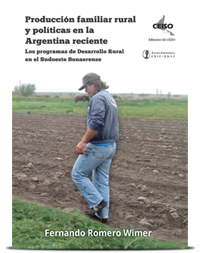 Producción familiar rural y políticas en la Argentina reciente 