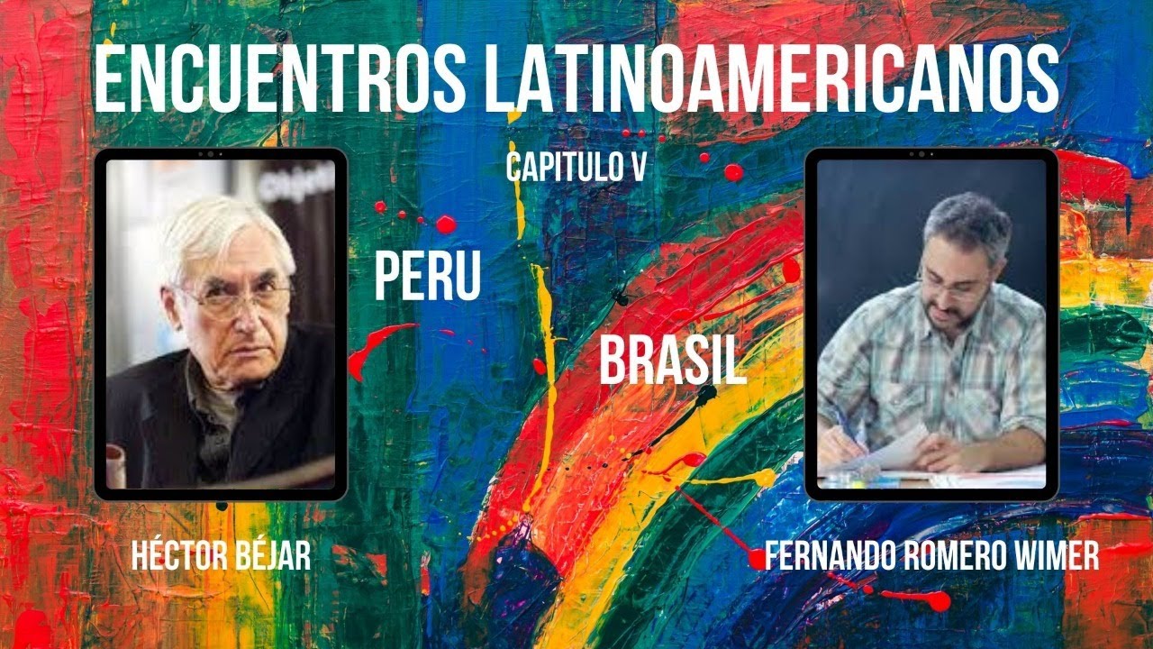 9OCT  19hs| Encuentros Latinoamericanos, Capítulo V, PERÚ – BRASIL